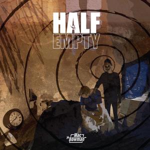 Half Empty (Explicit)