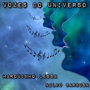 VOZES DO UNIVERSO - MARQUINHO LESSA