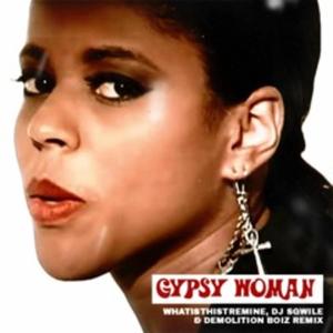 Gypsy Woman (feat. Dj Sgwile & Demolition Boiz)
