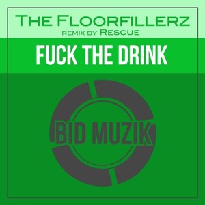 **** the Drink (Rescue's 2016 Mix)