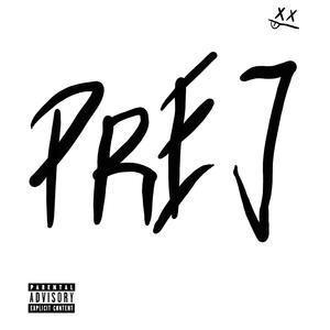 Prej (Explicit)