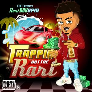 Trappin' Out The Rari (Explicit)