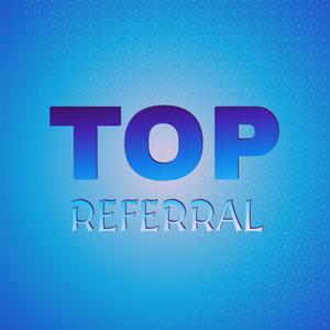 Top Referral