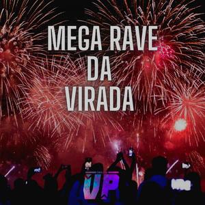 MEGA RAVE DA VIRADA (Explicit)