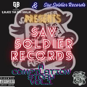 G.Blaze Tha Sav Soulja & Sav Soldier Records Presents: Sav Soldier Records: A Compilation Story, Vol. 1 (Explicit)