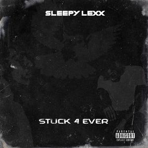 Stuck 4 Ever (Explicit)