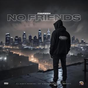 No Friends (Explicit)