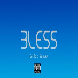Bless (Explicit)