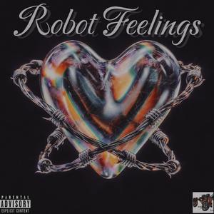 Robot Feelings (feat. OutCashCandy) [Explicit]