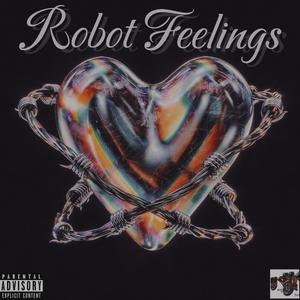 Robot Feelings (feat. OutCashCandy) (Explicit)