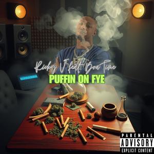 Puffin On Fye (feat. BouTime) (Explicit)