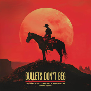 Bullets Don't Beg