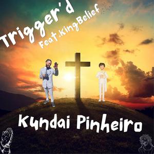 Trigger'd (feat. KingBelief)