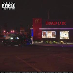 Brigada la Mc(feat. Mat3i) (Explicit)