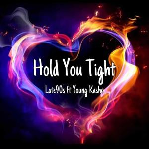 Hold You Tight (feat. Young Kasho) (Explicit)