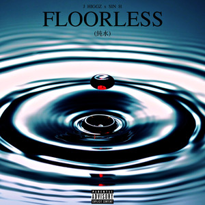 Floorless (Explicit)