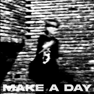 MAKE A DAY