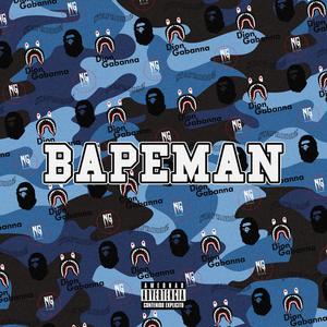 BAPEMAN (feat. Dion Gabanna) [Explicit]