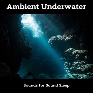 Ambient Underwater Sounds for Sound Sleep