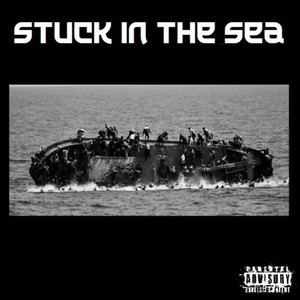 Stuck in the Sea (Explicit)