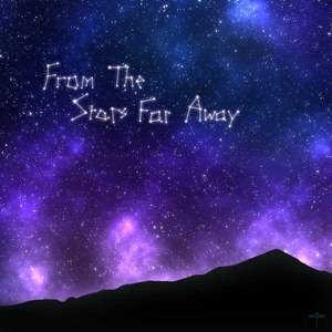 From the Stars Far Away