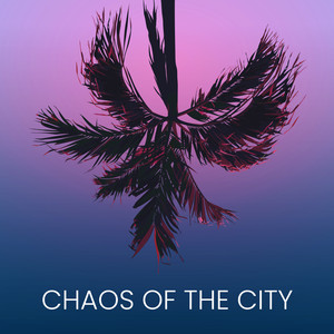 Chaos of the City
