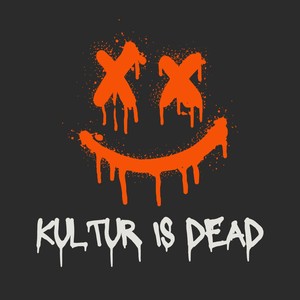 Kultur Is Dead (Explicit)