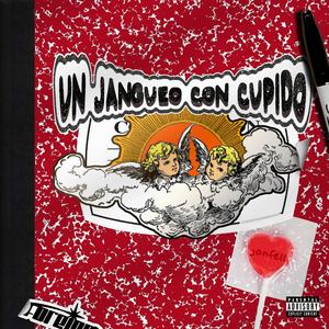 Jangueando con Cupido (Explicit)