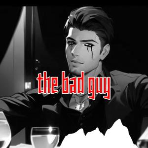 The Bad Guy (Explicit)