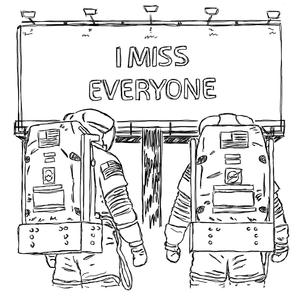 I Miss Everyone (Explicit)