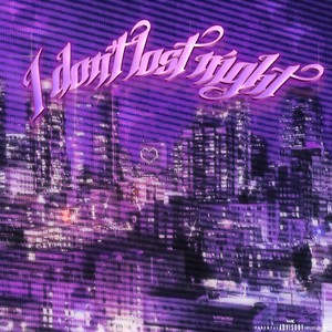 I don't lost night (Explicit)