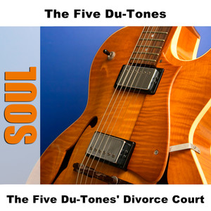 The Five Du-Tones' Divorce Court