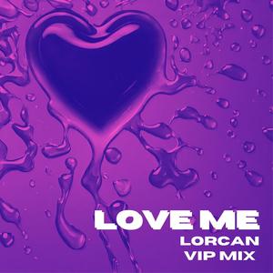 Love Me (VIP MIX)