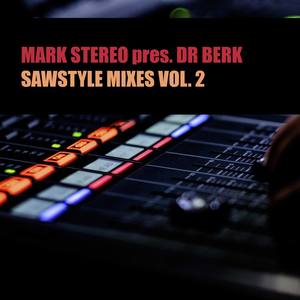 Dr. Berk - Sawstyle Mixes Vol. 2