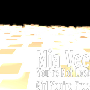 You're Not Lost Girl You're Free