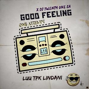 Good Feeling (feat. Dj Twenty One SA)