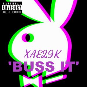 BUSS IT (Explicit)