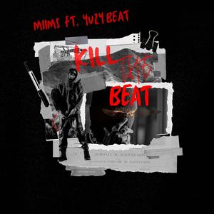 Kill The Beat (feat. Yuzy Beat) (Explicit)