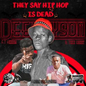 They Say HipHop is Dead (feat. Kiddow & Tuff Ghost) (Explicit)
