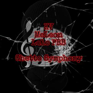 Ghetto Symphony (feat. Lolo PBB) (Explicit)