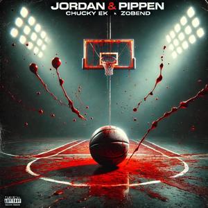 Jordan & Pippen (feat. Chucky EK) [Explicit]