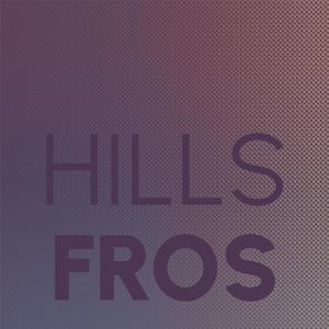 Hills Fros