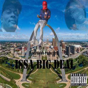 Issa Big Deal (Explicit)