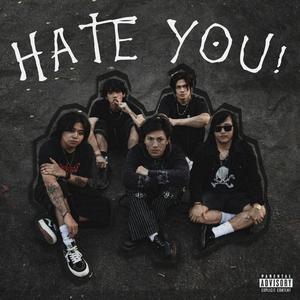 HATE YOU (Explicit)