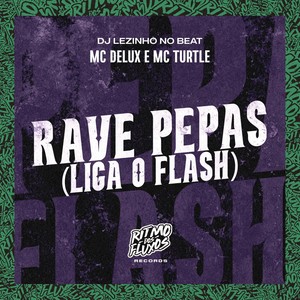 Rave Pepas (Liga o Flash) [Explicit]