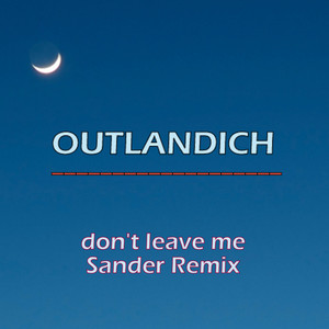 Don't Leave Me (Remix)
