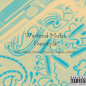 Westend Mafia Freestyle (Explicit)