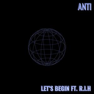 Let's begin (feat. R.I.H) [Explicit]