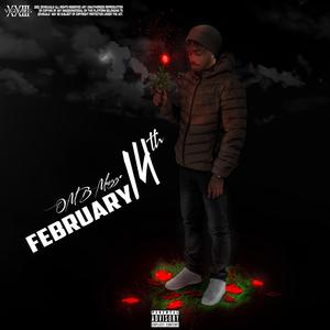 Feb 14th (feat. Omb mazzo) [Explicit]