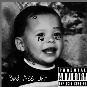 Bad Ass Jit (Explicit)